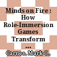 Minds on Fire : : How Role-Immersion Games Transform College /