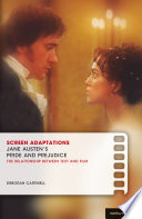 Jane Austen's pride and prejudice : : the relationship between text and film /