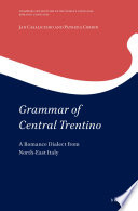 Grammar of central Trentino : : a romance dialect from North-East Italy /