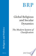 Global religious and secular dynamics : : the modern system of classification /