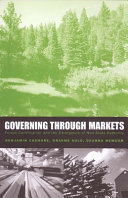 Governing through markets : forest certification and the emergence of non-state authority /
