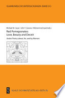 Red Pomegranates: Love, Beauty and Deceit : : Arabic Poetry about, for, and by Women /
