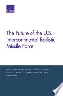 The future of the U.S. intercontinental ballistic missile force /