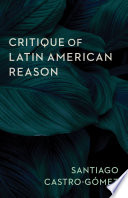 Critique of Latin American Reason /