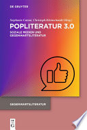 Popliteratur 3. 0 : : Soziale Medien und Gegenwartsliteratur.