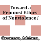 Toward a Feminist Ethics of Nonviolence /