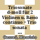 Triosonate d-moll : für 2 Violinen u. Basso continuo = Trio sonata in d minor : for two violins and basso continuo