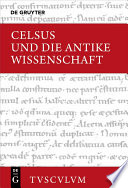 Celsus und die antike Wissenschaft : : Lateinisch - deutsch /