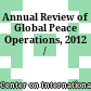 Annual Review of Global Peace Operations, 2012 /