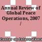 Annual Review of Global Peace Operations, 2007 /