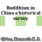 Buddhism in China : a historical survey