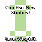 Chu Hsi : : New Studies /