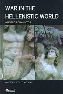 War in the Hellenistic world : a social and cultural history