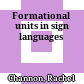 Formational units in sign languages
