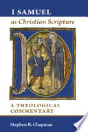 1 Samuel as Christian scripture : : a theological commentary /