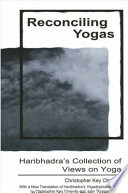 Reconciling yogas : Haribhadra's collection of views on yoga /