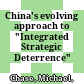China's evolving approach to "Integrated Strategic Deterrence" /
