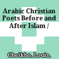 Arabic Christian Poets Before and After Islam /