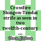 Crossfire : Shingon-Tendai strife as seen in two twelfth-century polemics, with special references to their background in Tang China
