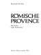 Römische Provence : die Provinz Gallia Narbonensis