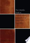 The Columbia Guide to American Indian Literatures of the United States Since 1945 /