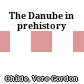 The Danube in prehistory