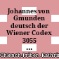Johannes von Gmunden deutsch : der Wiener Codex 3055 ; deutsche Texte des Corpus astronomicum aus dem Umkreis von Johannes von Gmunden