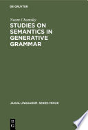 Studies on Semantics in Generative Grammar /