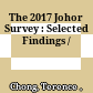 The 2017 Johor Survey : : Selected Findings /