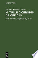 M. Tullii Ciceronis De Officiis : : Libri tres /