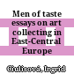 Men of taste : essays on art collecting in East-Central Europe
