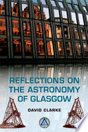 Reflections on the Astronomy of Glasgow : : A story of some 500 years /