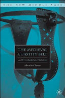 The medieval chastity belt : a myth-making process /