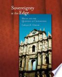 Sovereignty at the edge : : Macau & the question of Chineseness /