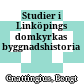 Studier i Linköpings domkyrkas byggnadshistoria