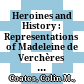 Heroines and History : : Representations of Madeleine de Verchères and Laura Secord /