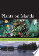 Plants on islands : diversity and dynamics on a continental archipelago /
