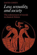 Law, sexuality, and society : the enforcement of morals in classical Athens