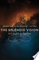 The splendid vision : reading a Buddhist sutra