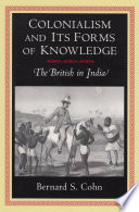 Colonialism and Its Forms of Knowledge : : The British in India /