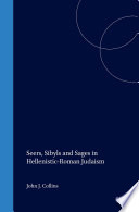Seers, Sibyls and Sages in Hellenistic-Roman Judaism /
