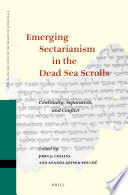 Emerging Sectarianism in the Dead Sea Scrolls : : Continuity, Separation, and Conflict /
