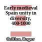 Early medieval Spain : unity in diversity, 400-1000