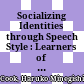 Socializing Identities through Speech Style : : Learners of Japanese as a Foreign Language /