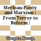 Merleau-Ponty and Marxism : : From Terror to Reform /