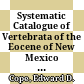 Systematic Catalogue of Vertebrata of the Eocene of New Mexico : Collected in 1874