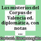 Los misterios del Corpus de Valencia : ed. diplomática, con notas críticas y estudio preliminar