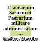 L' aerarium Saturni et l'aerarium militare : administration et prosopographie senatoriale