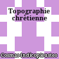 Topographie chrètienne