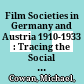 Film Societies in Germany and Austria 1910-1933 : : Tracing the Social Life of Cinema /